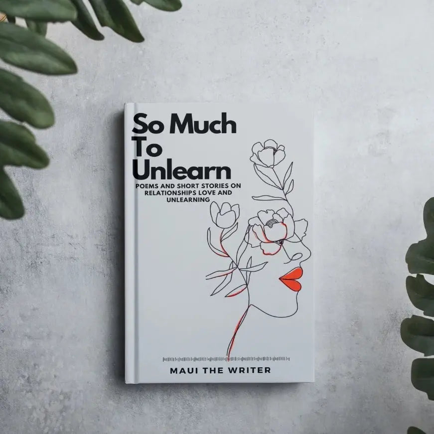 So Much to Unlearn Soft Cover - Self-Love, Healing and Growth Stories